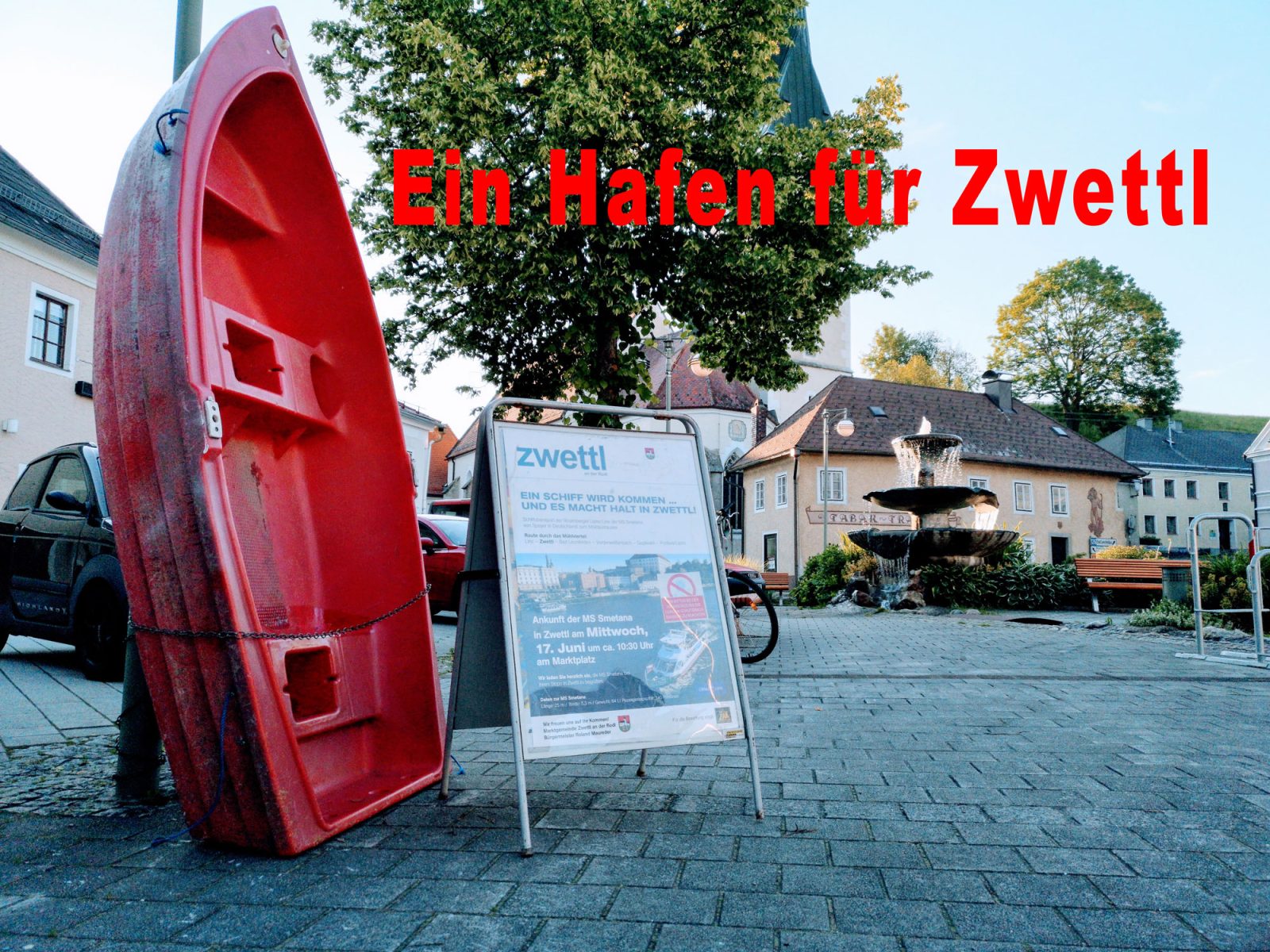 Ein Schiff am Marktplatz und ein Hafen für Zwettl